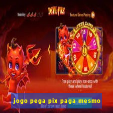 jogo pega pix paga mesmo